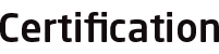 Certification
