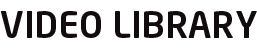 VIDEO LIBRARY